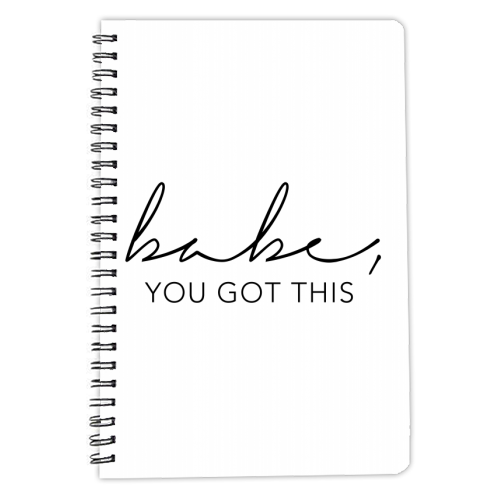 Babe You Got This - personalised A4, A5, A6 notebook by Toni Scott