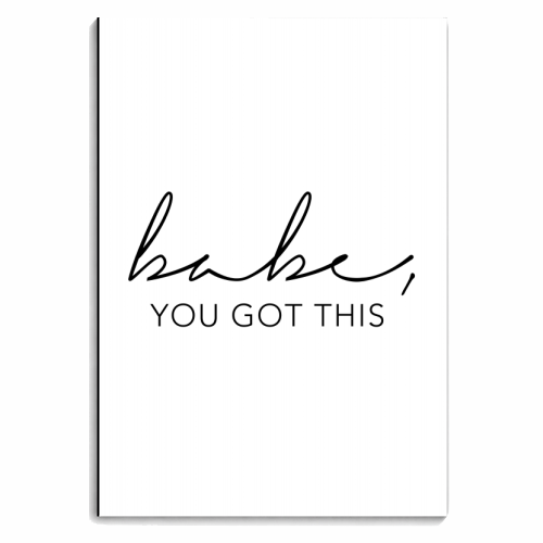 Babe You Got This - personalised A4, A5, A6 notebook by Toni Scott