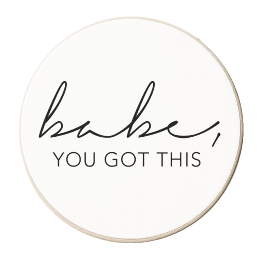 Babe You Got This - personalised beer coaster by Toni Scott