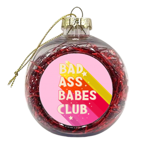 Bad Ass Babes Club New Edition - xmas bauble by Ania Wieclaw