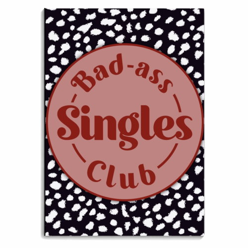 Bad Ass Singles Club - personalised A4, A5, A6 notebook by The Girl Next Draw