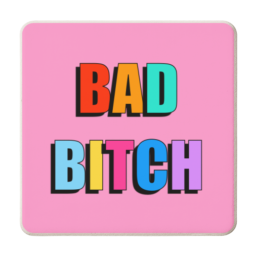 Bad Bitch (Bold Text Version) - personalised beer coaster by Adam Regester