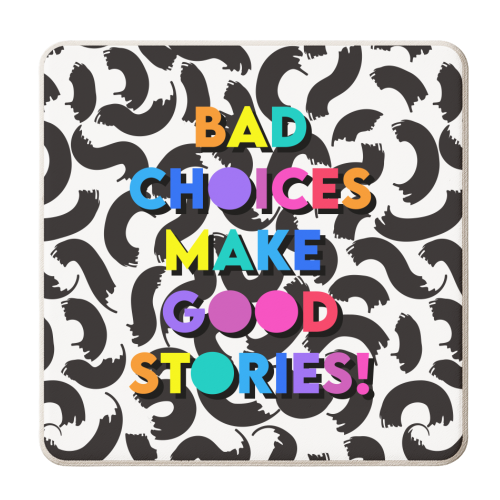 Bad Choices Make Good Stories - personalised beer coaster by Colour Pop Prints