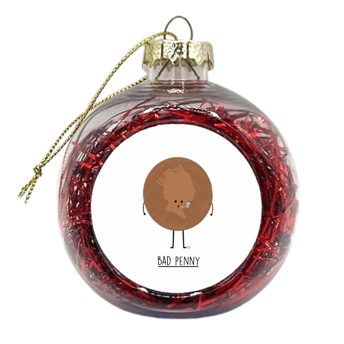 Bad Penny - xmas bauble by Leeann Walker