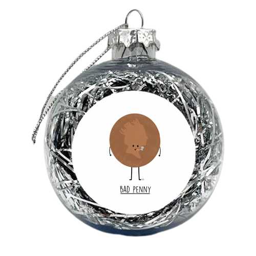 Bad Penny - xmas bauble by Leeann Walker