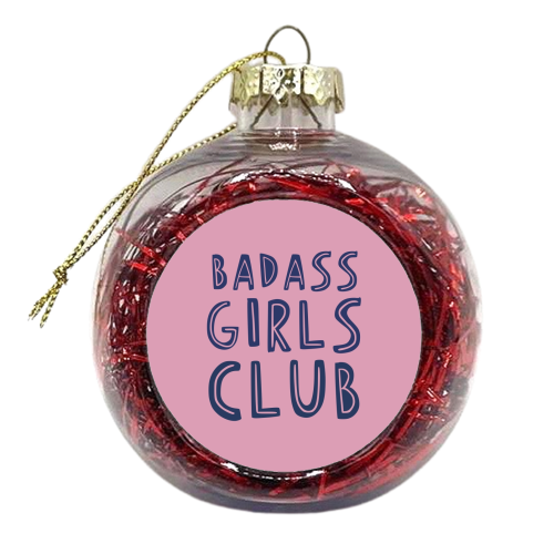 Badass Girls Club - xmas bauble by Giddy Kipper