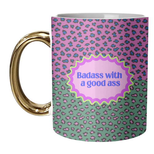 Badass with  a good ass - unique mug by Nida Designs