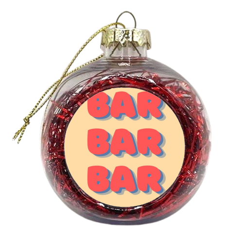 Bar Bar Bar typographic - xmas bauble by Proper Job Studio
