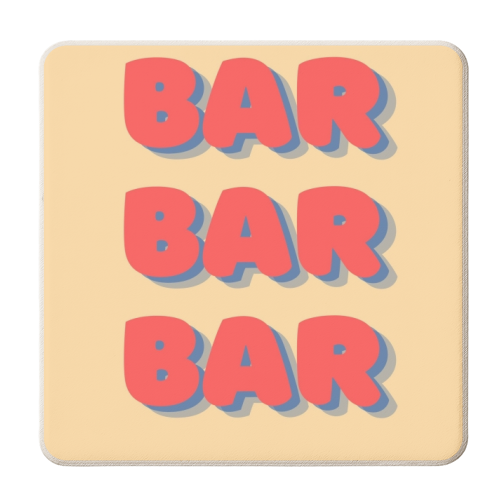 Bar Bar Bar typographic - personalised beer coaster by Proper Job Studio