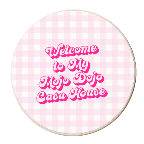 Welcome To My Mojo Dojo Casa House in Pink - personalised beer coaster by Kind of Simple Designs