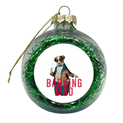 Barking Mad - xmas bauble by The 13 Prints