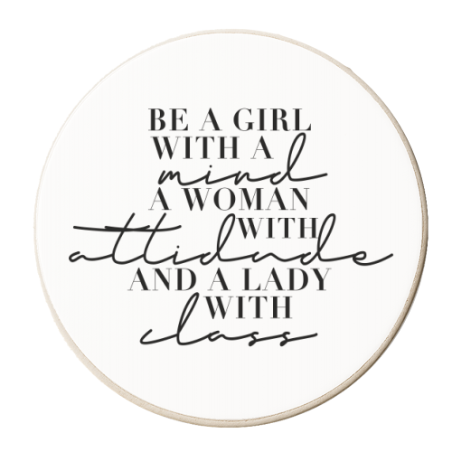 Be A Girl with A Mind, A Woman with Attitude, and A Lady with Class - personalised beer coaster by Toni Scott