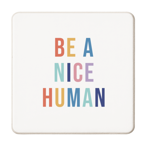 Be A Nice Human Rainbow Wall Art Print - personalised beer coaster by Kind of Simple Designs