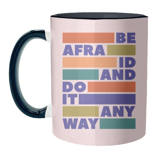 Be Afraid and Do It Anyway Bold Motivational Design - unique mug by Ania Wieclaw