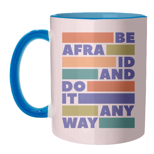 Be Afraid and Do It Anyway Bold Motivational Design - unique mug by Ania Wieclaw