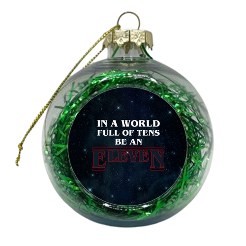 Be Eleven - xmas bauble by Wallace Elizabeth