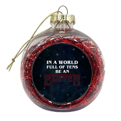 Be Eleven - xmas bauble by Wallace Elizabeth