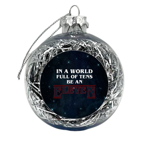 Be Eleven - xmas bauble by Wallace Elizabeth