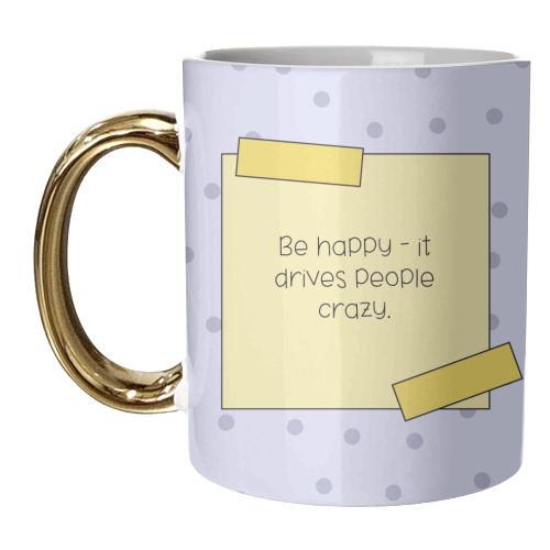Be Happy - unique mug by Ami Luck