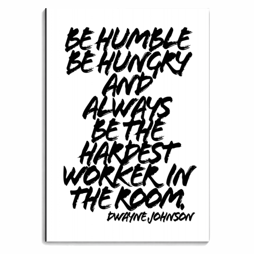 Be Humble Be Hungry and Always be the Hardest Worker in the Room. -Dwayne Johnson Quote Grunge Caps - personalised A4, A5, A6 notebook by Toni Scott