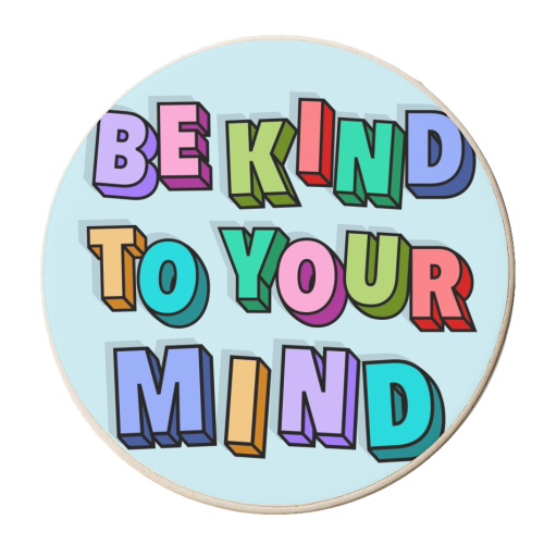 Be kind to your mind 3d letters - personalised beer coaster by The Girl Next Draw