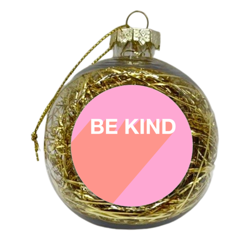 Be Kind Typographic Design - xmas bauble by Adam Regester