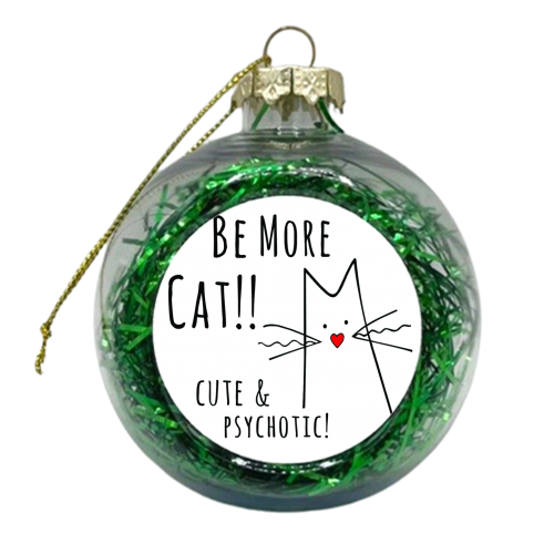 Be More Cat - xmas bauble by Kat Pearson