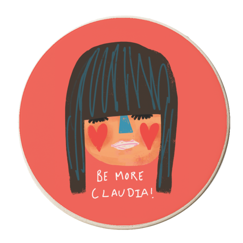 BE MORE CLAUDIA - personalised beer coaster by Nichola Cowdery