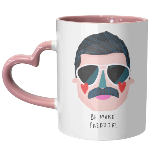 BE MORE FREDDIE - unique mug by Nichola Cowdery