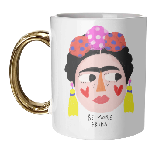 BE MORE FRIDA - unique mug by Nichola Cowdery