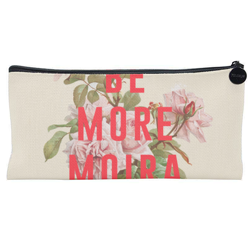 Be More Moira - flat pencil case by The 13 Prints