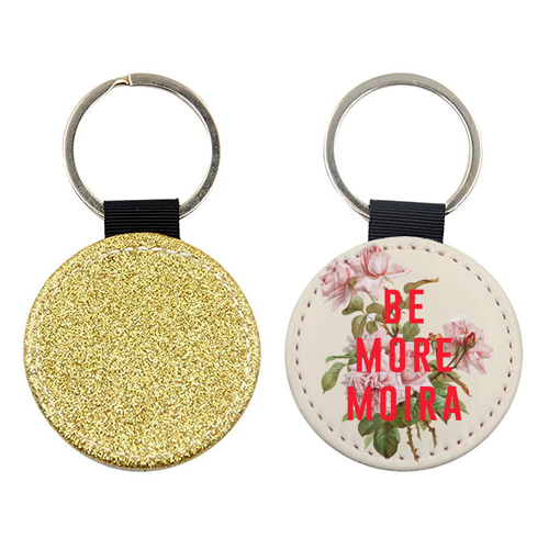 Be More Moira - keyring by The 13 Prints