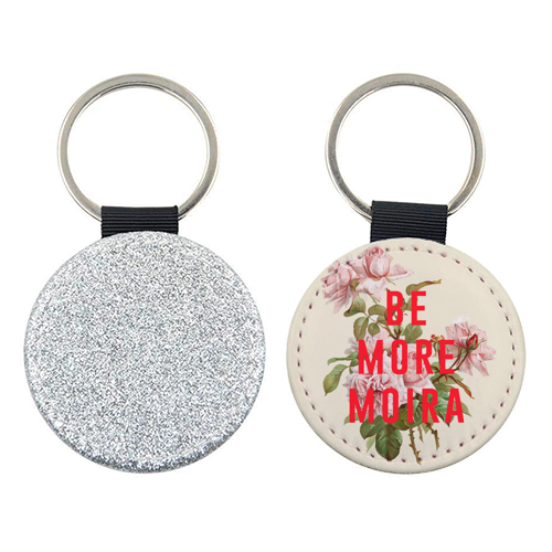 Be More Moira - keyring by The 13 Prints