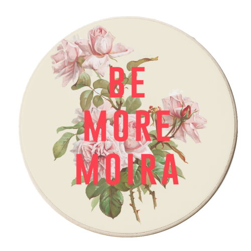Be More Moira - personalised beer coaster by The 13 Prints