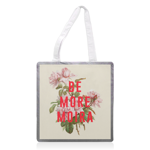 Be More Moira - printed canvas tote bag by The 13 Prints