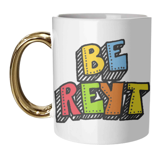 Be Reyt - unique mug by PixieDrew