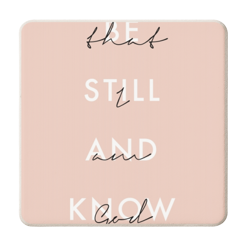 Be Still and Know That I Am God Pink - personalised beer coaster by Toni Scott