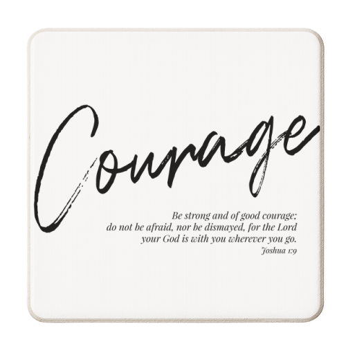 Be Strong and of Good Courage... -Joshua 1:9 - personalised beer coaster by Toni Scott