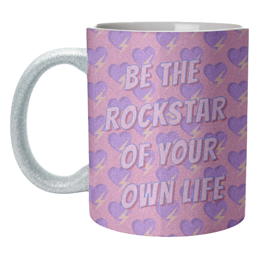Be the Rockstar of Your Own Life - unique mug by Nida Designs