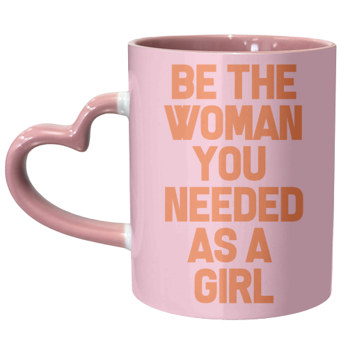Be the Woman - unique mug by Pink and Pip