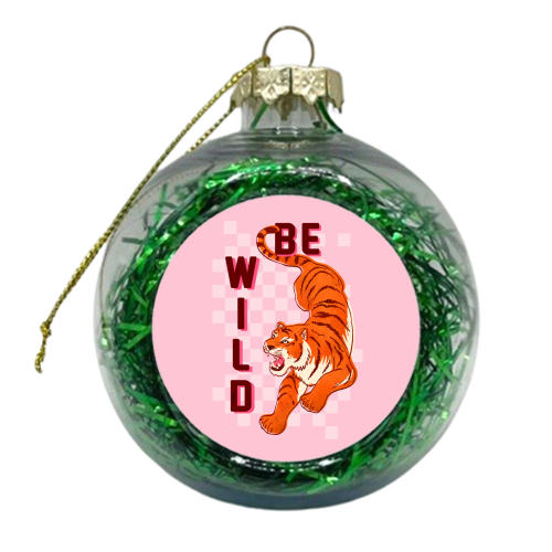Be Wild Tiger - xmas bauble by Ania Wieclaw