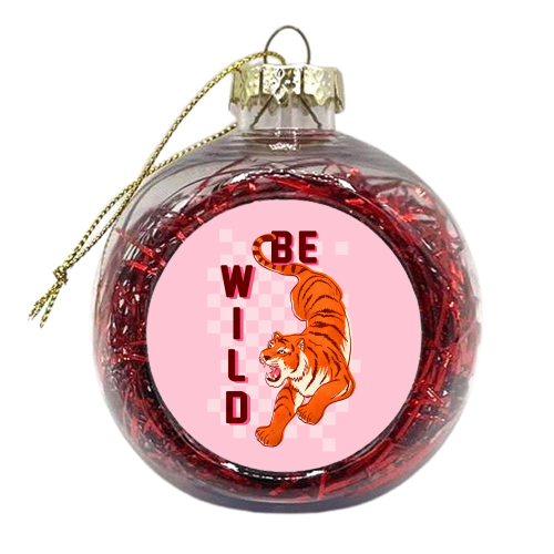 Be Wild Tiger - xmas bauble by Ania Wieclaw