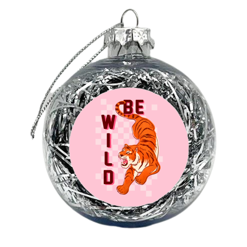 Be Wild Tiger - xmas bauble by Ania Wieclaw