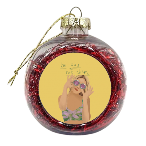 Be you not them - xmas bauble by Giddy Kipper