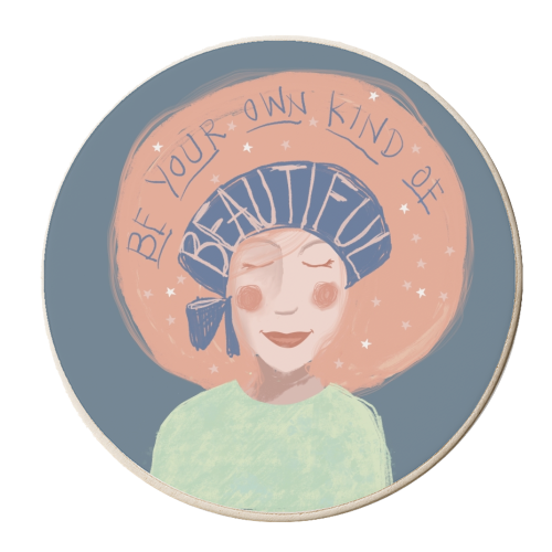 Be your own kind of beautiful - personalised beer coaster by Giddy Kipper