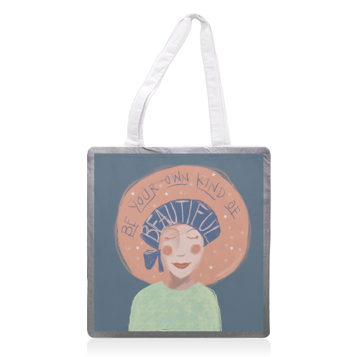 Be your own kind of beautiful - printed canvas tote bag by Giddy Kipper
