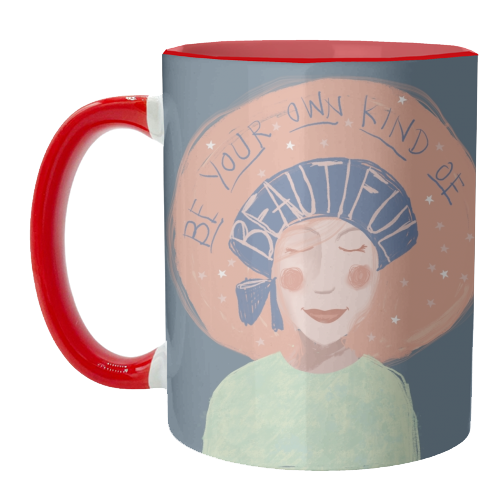 Be your own kind of beautiful - unique mug by Giddy Kipper