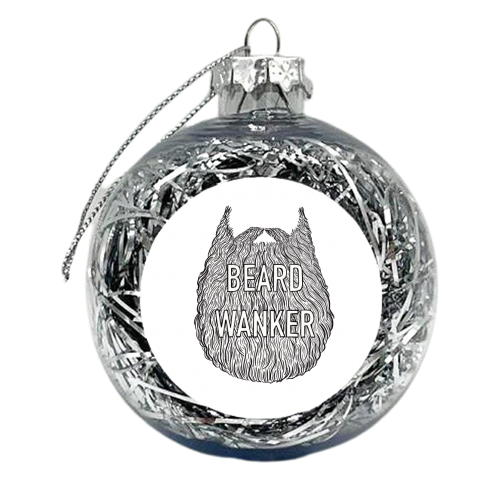 Beard Wanker - xmas bauble by Adam Regester