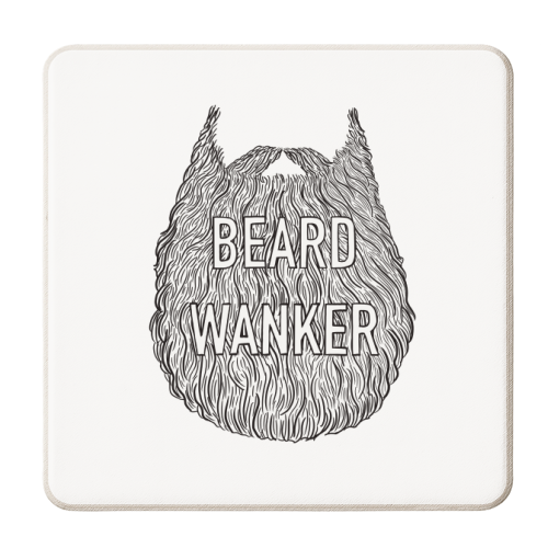 Beard Wanker - personalised beer coaster by Adam Regester