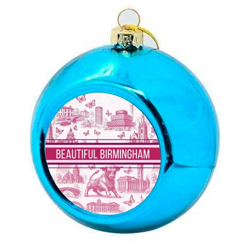 Beautiful Birmingham - colourful christmas bauble by Lilly Rose